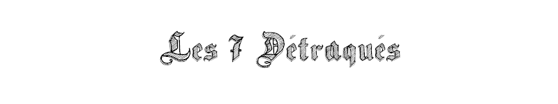 Les 7 Détraqués