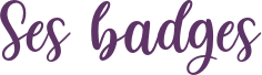 Ses badges, écrit en violet